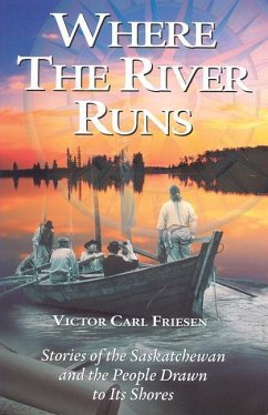 Where the River Runs - Friesen, Victor Carl