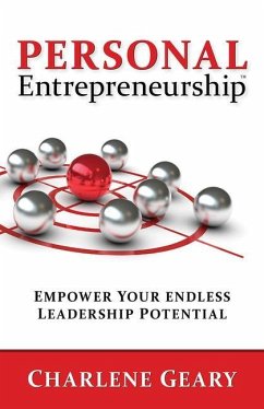 Personal Entrepreneurship: Empower Your Endless Leadership Potential - Geary, Charlene