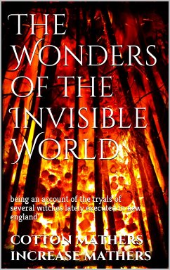 The Wonders of the Invisible World (eBook, ePUB) - Mather Increase Mather, Cotton