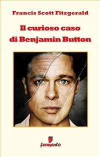 Il curioso caso di Benjamin Button (eBook, ePUB) - Scott Fitzgerald, Francis