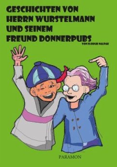 Cover Geschichten von Herrn Wurstelmann und seinem Freund Donnerpubs
