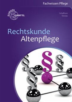 Rechtskunde Altenpflege - Schellhorn, Helmut; Tönnies, Monika