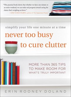 Never Too Busy to Cure Clutter (eBook, ePUB) - Doland, Erin Rooney