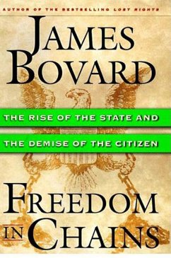 Freedom in Chains (eBook, ePUB) - Bovard, James