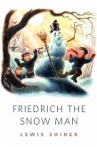 Friedrich the Snow Man (eBook, ePUB)