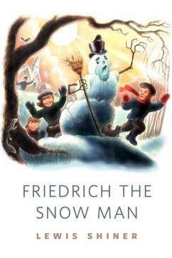 Friedrich the Snow Man (eBook, ePUB) - Shiner, Lewis