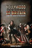 Hollywood and the Americanization of Britain (eBook, ePUB)