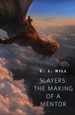 Slayers: The Making of a Mentor (eBook, ePUB)