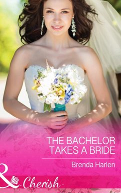 Cover The Bachelor Takes a Bride (eBook, ePUB)