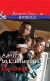 Agent To The Rescue (Special Agents at the Altar, Book 3) (Mills & Boon Intrigue) (eBook, ePUB)