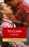 To Claim A Wilde (eBook, ePUB)