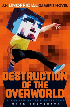 Cover Destruction of the Overworld: a Gameknight999 Adventure (eBook, ePUB)