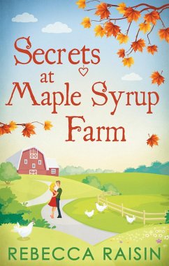 Secrets At Maple Syrup Farm (eBook, ePUB) - Raisin, Rebecca