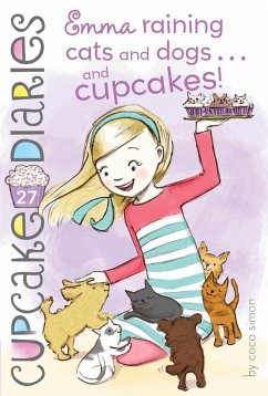 Emma Raining Cats and Dogs . . . and Cupcakes! (eBook, ePUB) - Simon, Coco