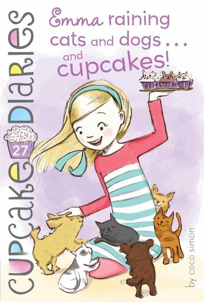 Emma Raining Cats and Dogs . . . and Cupcakes! (eBook, ePUB)