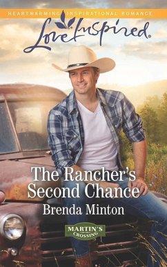 The Rancher's Second Chance (Mills & Boon Love Inspired) (Martin's Crossing, Book 3) (eBook, ePUB) - Minton, Brenda