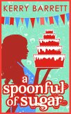 A Spoonful Of Sugar: A Novella (eBook, ePUB) A Spoonful Of Sugar: A Novella (eBook, ePUB)