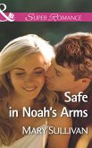 Safe In Noah's Arms (Mills & Boon Superromance) (eBook, ePUB)