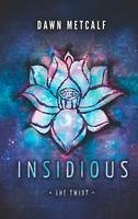 Insidious (eBook, ePUB) - Metcalf, Dawn