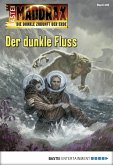 Der dunkle Fluss / Maddrax Bd.406 (eBook, ePUB)