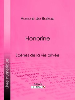 Honorine (eBook, ePUB) - Ligaran; de Balzac, Honoré