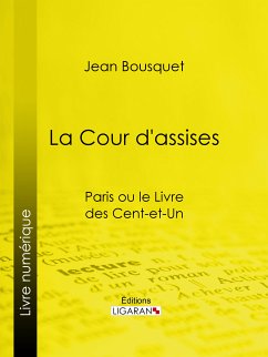 La Cour d'Assises (eBook, ePUB) - Bousquet, Jean; Ligaran