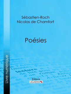Poésies (eBook, ePUB) - Nicolas de Chamfort, Sébastien-Roch; Ligaran