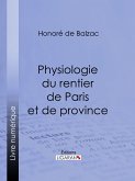 Physiologie du rentier de Paris et de province (eBook, ePUB)