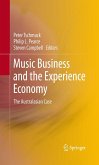 Music Business and the Experience Economy Music Business and the Experience Economy