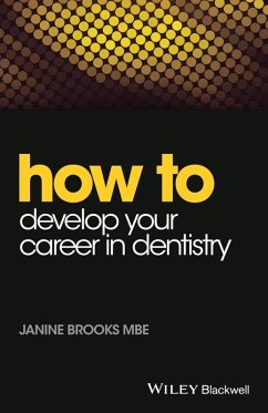 How to Develop Your Career in Dentistry - Brooks, Janine