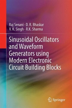 Sinusoidal Oscillators and Waveform Generators using Modern Electronic Circuit Building Blocks - Senani, Raj;Bhaskar, D. R.;Singh, V. K.
