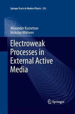 Electroweak Processes in External Active Media - Kuznetsov, Alexander;Mikheev, Nickolay