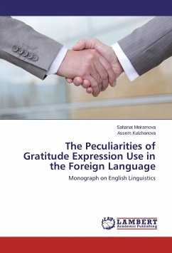 The Peculiarities of Gratitude Expression Use in the Foreign Language - Meiramova, Saltanat;Kulzhanova, Assem