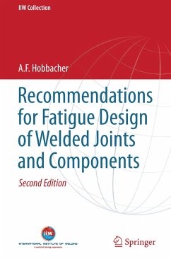 Recommendations for Fatigue Design of Welded Joints and Components - Hobbacher, A. F.