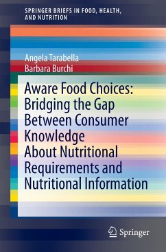Aware Food Choices: Bridging the Gap Between Consumer Knowledge About Nutritional Requirements and Nutritional Information - Tarabella, Angela;Burchi, Barbara