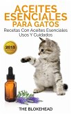Aceites esenciales para gatos: Recetas con aceites esenciales, usos y cuidados (eBook, ePUB)