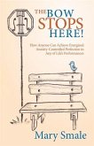Bow Stops Here! (eBook, ePUB) Bow Stops Here! (eBook, ePUB)