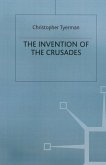 The Invention of the Crusades The Invention of the Crusades