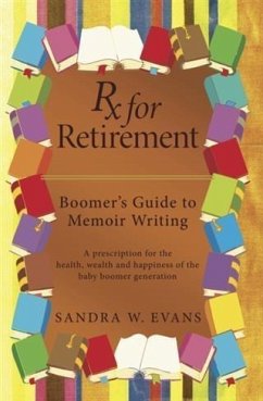 Cover Rx for Retirement: Boomer's Guide to Memoir Writing (eBook, ePUB)