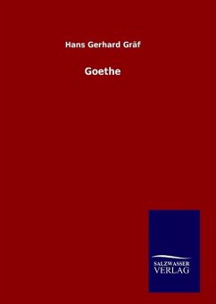 Goethe - Gräf, Hans Gerhard