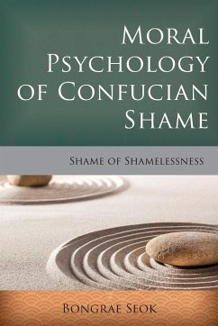 Moral Psychology of Confucian Shame - Seok, Bongrae