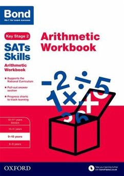 Bond SATs Skills: Arithmetic Workbook - Lindsay, Sarah; Bond SATs Skills; Bond 11+