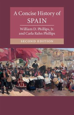 A Concise History of Spain - Phillips, Jr, William D. (University of Minnesota); Rahn Phillips, Carla (University of Minnesota)