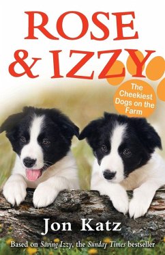 Cover Rose and Izzy the Cheekiest Dogs on the