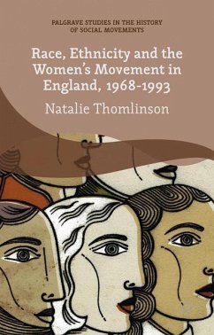 Race, Ethnicity and the Women's Movement in England, 1968-1993 - Thomlinson, Natalie