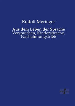 Aus dem Leben der Sprache - Meringer, Rudolf