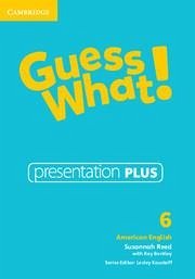 Guess What! American English Level 6 Presentation Plus - Reed, Susannah