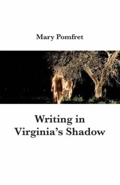 Writing in Virginia's Shadow - Pomfret, Mary