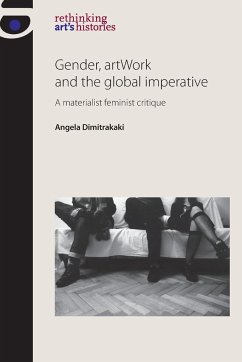 Gender, artWork and the global imperative - Dimitrakaki, Angela