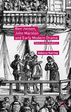 Ben Jonson, John Marston and Early Modern Drama - Yearling, Rebecca